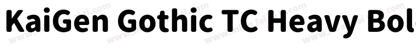 KaiGen Gothic TC Heavy Bold字体转换